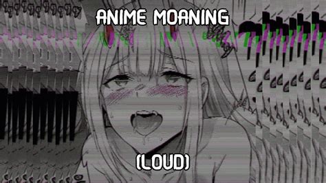 loud moaning porn|loud